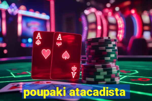 poupaki atacadista